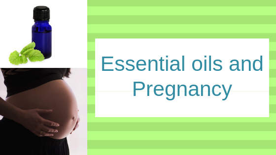 essential oils and pregnancy
