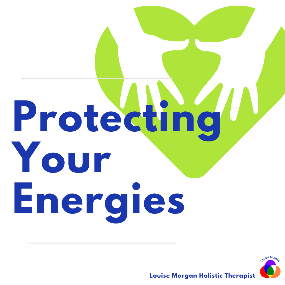 Protecting Your Energies